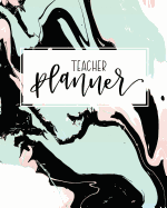 Teacher Planner: 2019-2020 Weekly & Monthly View Organizer, Planner & Diary: Academic Calendar August 1, 2019 to July 31, 2020: Marble Swirls 1271