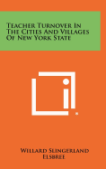 Teacher Turnover in the Cities and Villages of New York State