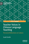 Teacher Voices in Chinese Language Teaching: Personal Reflections on Culture