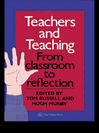 Teachers and Teaching: From Classroom to Reflection