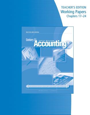 Teacher's Edition Working Papers, Chapters 17-24 for Gilbertson/Lehman's Century 21 Accounting: Multicolumn Journal, 9th - Gilbertson, Claudia, and Lehman, Mark W.