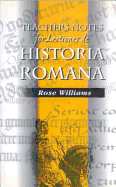 Teacher's Notes for Lectiones De Historia Romana: Teacher's Notes: A Roman History for Early Latin Study