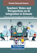 Teachers' Roles and Perspectives on AI Integration in Schools