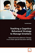 Teaching a Cognitive Behavioral Strategy to Manage Emotions
