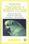 Teaching a Parrot to Talk - Radford, Elaine