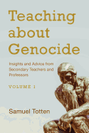 Teaching about Genocide: Insights and Advice from Secondary Teachers and Professors