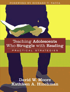 Teaching Adolescents Who Struggle with Reading: Practical Strategies