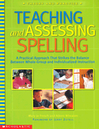 Teaching and Assessing Spelling - Fresch, Mary Jo, and Wheaton, Aileen, and Zutell, Jerry (Foreword by)