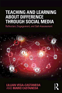 Teaching and Learning about Difference through Social Media: Reflection, Engagement, and Self-assessment