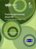 Teaching and Learning About HIV: A Resource for Key Stages 1 to 4