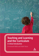 Teaching and Learning and the Curriculum: A Critical Introduction