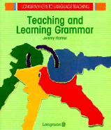 Teaching and Learning Grammar - Harmer, Jeremy