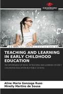 Teaching and Learning in Early Childhood Education