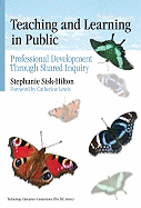 Teaching and Learning in Public: Professional Development Through Shared Inquiry
