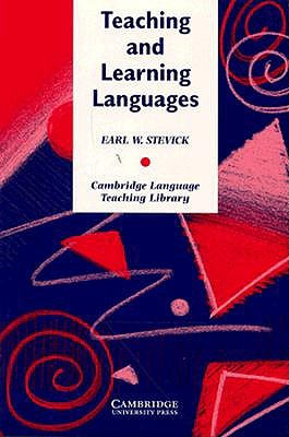 Teaching and Learning Languages - Stevick, Earl W.