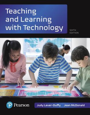 Teaching and Learning with Technology, with Revel -- Access Card Package - Lever-Duffy, Judy, and McDonald, Jean