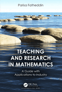 Teaching and Research in Mathematics: A Guide with Applications to Industry