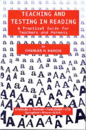 Teaching and Testing in Reading: A Practical Guide for Teachers and Parents
