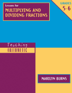 Teaching Arithmetic: Lessons for Multiplying & Dividing Fractions, Grades 5-6