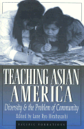Teaching Asian America: Diversity and the Problem of Community