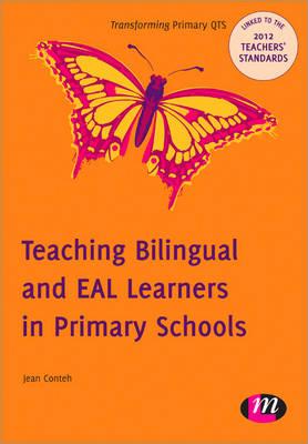 Teaching Bilingual and Eal Learners in Primary Schools - Conteh, Jean