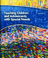 Teaching Children and Adolescents with Special Needs - Platt, Jennifer, and Olson, Judy L