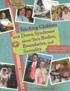 Teaching Children with Down Syndrome about Their Bodies, Boundaries, and Sexuality - Couwenhoven, Terri