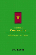 Teaching Community:: A Pedagogy of Hope