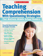 Teaching Comprehension with Questioning Strategies That Motivate Middle School Readers