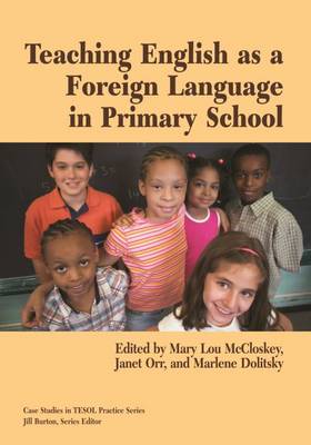 Teaching English as a Foreign Language in Primary School - Teachers of English to Speakers of Other Languages