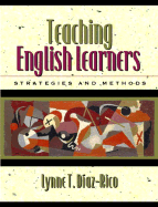 Teaching English Learners: Methods and Strategies - Diaz-Rico, Lynne T