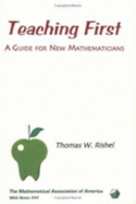 Teaching First: A Guide for New Mathematicians