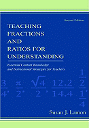 Teaching Fractions and Ratios for Understanding: Essential Content Knowledge and Instructional Strategies for Teachers, Second Edition