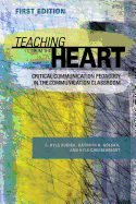 Teaching from the Heart: Critical Communication Pedagogy in the Communication Classroom