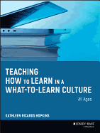 Teaching How to Learn in a What-To-Learn Culture