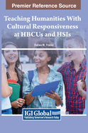 Teaching Humanities with Cultural Responsiveness at Hbcus and Hsis