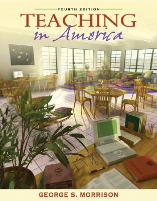 Teaching in America - Morrison, George S