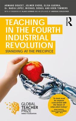 Teaching in the Fourth Industrial Revolution: Standing at the Precipice - Doucet, Armand, and Evers, Jelmer, and Guerra, Elisa