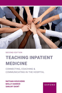 Teaching Inpatient Medicine: Connecting, Coaching, and Communicating in the Hospital