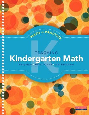 Teaching Kindergarten Math - Myers, Marcy, and O'Connell, Susan, and SanGiovanni, John