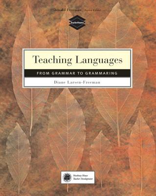 Teaching Language: From Grammar to Grammaring - Larsen-Freeman, Diane
