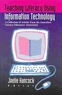 Teaching Literacy Using Information Technology: A Collection of Articles from the Australian Literacy Educators' Association