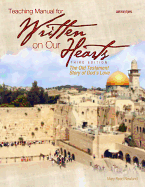 Teaching Manual for Written on Our Hearts (2009): The Old Testament Story of God's Love, Third Edition