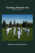 Teaching Martial Arts: A Practical Guide