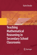Teaching Mathematical Reasoning in Secondary School Classrooms