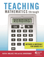 Teaching Mathematics Through Reading: Methods and Materials for Grades 6-8