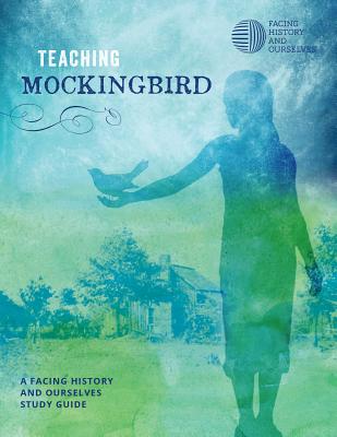 Teaching "Mockingbird" - Facing History and Ourselves