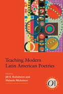 Teaching Modern Latin American Poetries