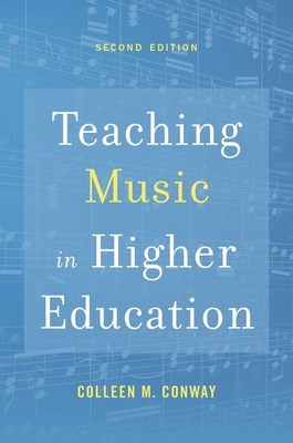 Teaching Music in Higher Education - Conway, Colleen M