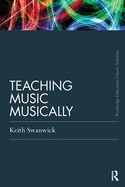 Teaching Music Musically (Classic Edition)